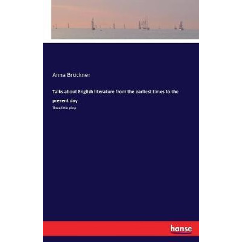 按需印刷Talks about English literature from the earliest times to the present day[9783337206093]