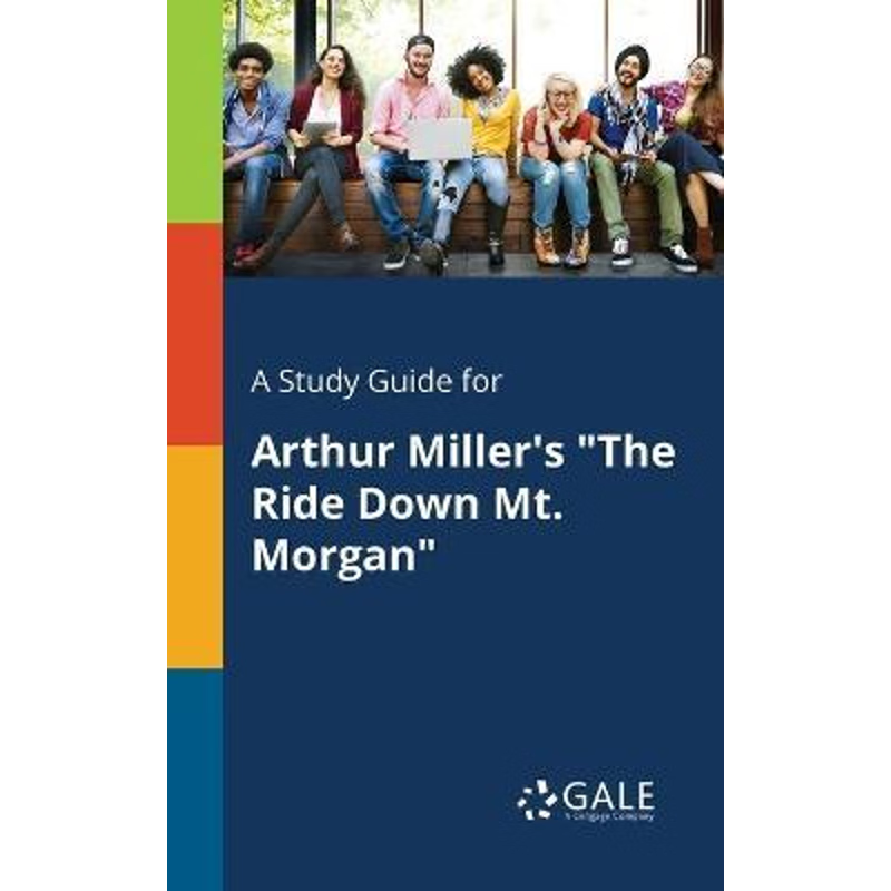 按需印刷A Study Guide for Arthur Miller's The Ride Down Mt. Morgan[9780270527728]