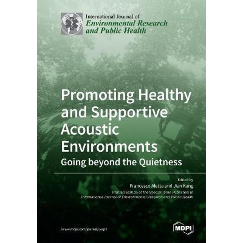 按需印刷Promoting Healthy and Supportive Acoustic Environments[9783039282722]