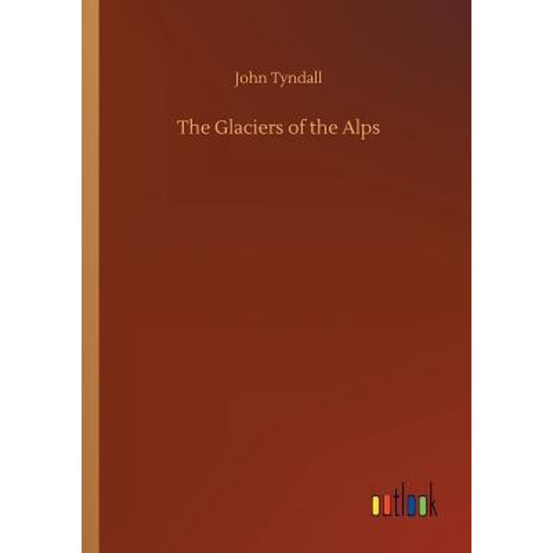 按需印刷The Glaciers of the Alps[9783732638543]