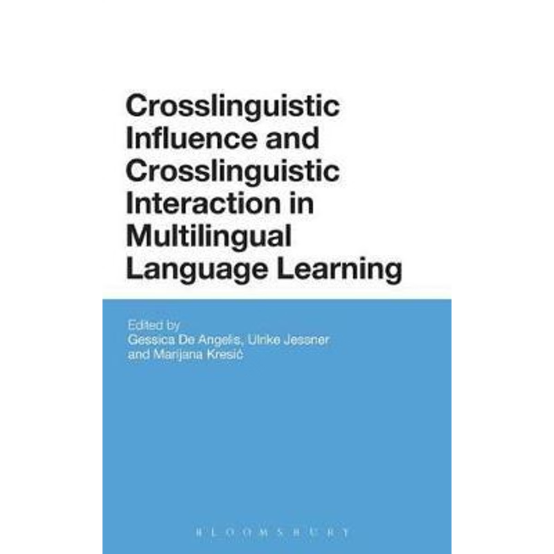 按需印刷Crosslinguistic Influence and Crosslinguistic Interaction in Multilingual Language Learning[9781474235853]