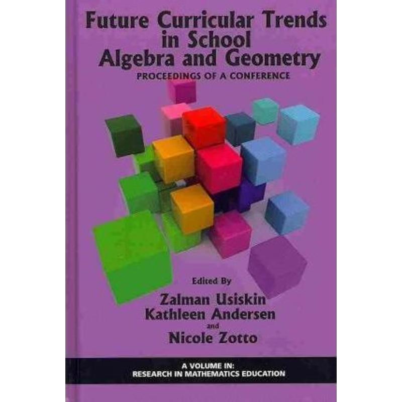 按需印刷不退不换Future Curricular Trends in School Algebra and Geometry[9781617350078]