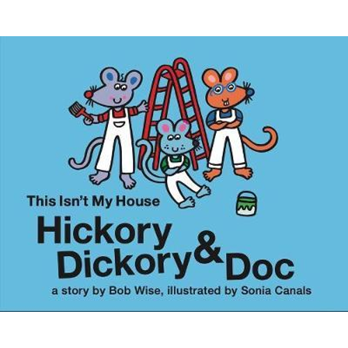 精装 英文原版绘本 This Isn't My House Hickory Dickory & Doc Bob Wise 【上海外文书店】