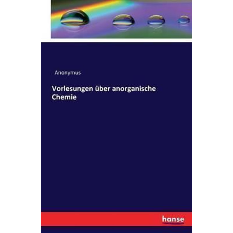 按需印刷Vorlesungen uber anorganische Chemie[9783742818430]