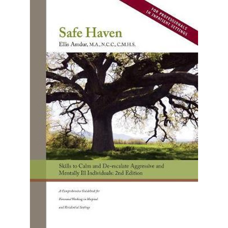 按需印刷Safe Haven:Skills to Calm and De-escalate Aggressive and Mentally Ill Individuals[9780998522487]