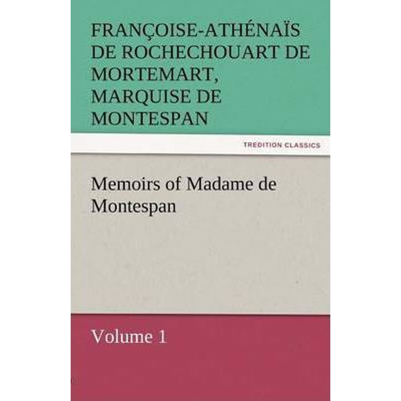按需印刷不退不换Memoirs of Madame de Montespan - Volume 1[9783842453357]