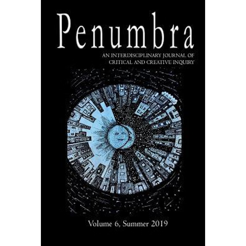 按需印刷Penumbra, An Interdisciplinary Journal of Critical and Creative Inquiry[9780359722853]