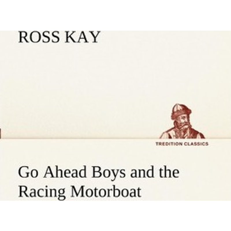 按需印刷Go Ahead Boys and the Racing Motorboat[9783849151997]