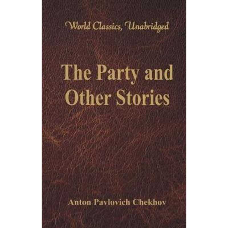 按需印刷The Party and Other Stories (World Classics, Unabridged)[9789386101594]