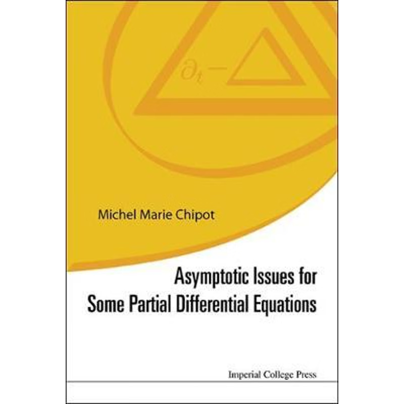 按需印刷ASYMPTOTIC ISSUES FOR SOME PARTIAL DIFFERENTIAL EQUATIONS[9781783268917]