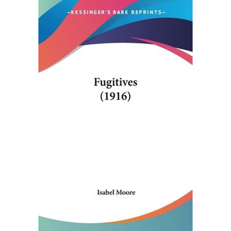 按需印刷Fugitives (1916)[9780548615096]