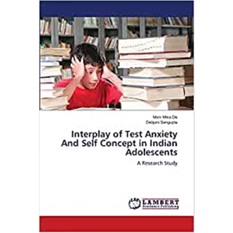 按需印刷Interplay of Test Anxiety And Self Concept in Indian Adolescents[9783659115394]