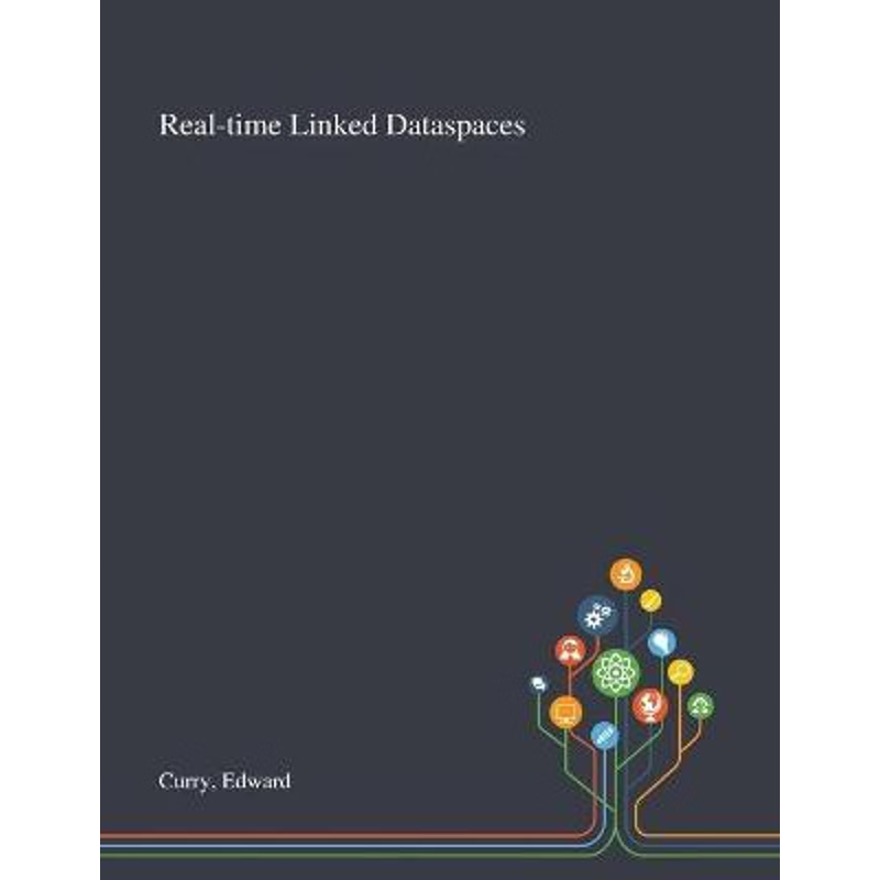 按需印刷不退不换Real-time Linked Dataspaces[9781013274640]