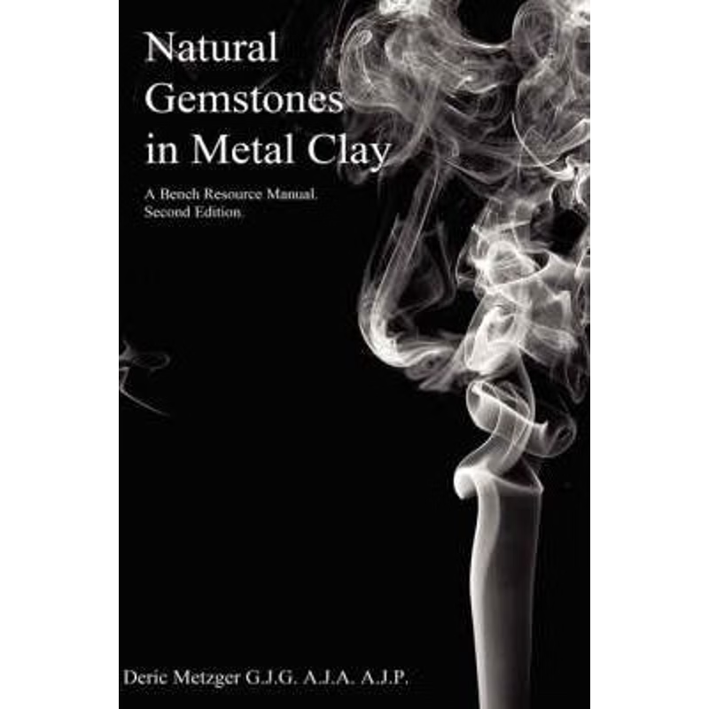 按需印刷Natural Gemstones in Metal Clay. a Bench Resource Manual[9781435713598]