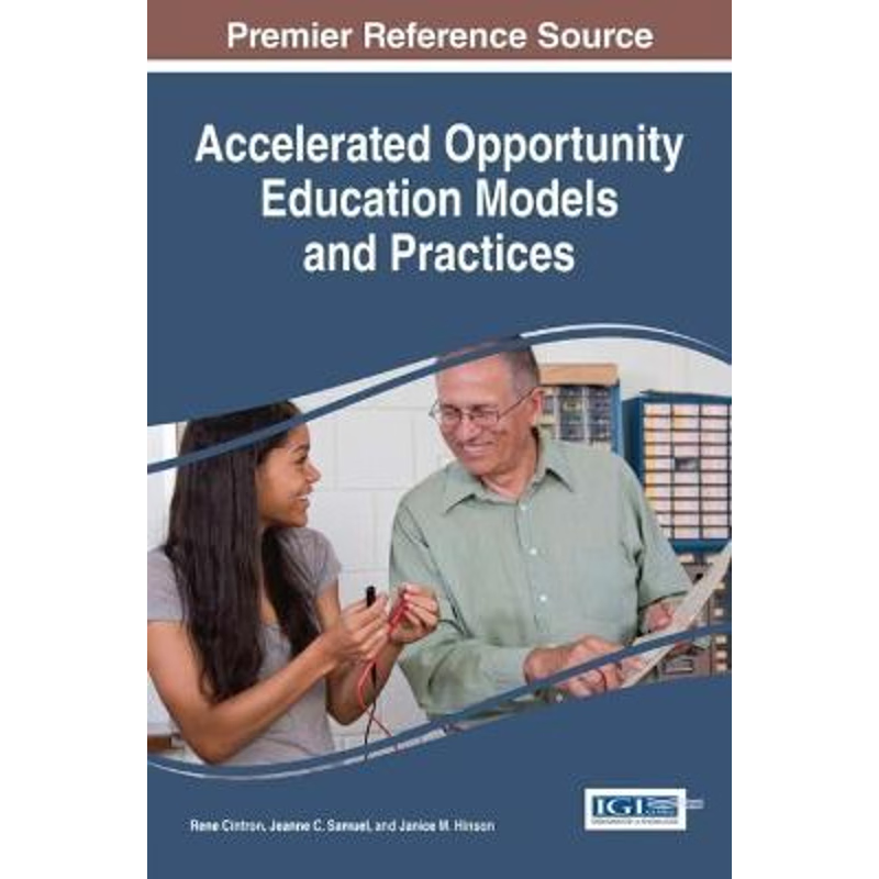 按需印刷不退不换Accelerated Opportunity Education Models and Practices[9781522505280]