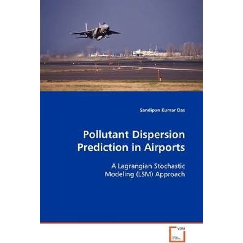 按需印刷Pollutant Dispersion Prediction in Airports[9783639124798]