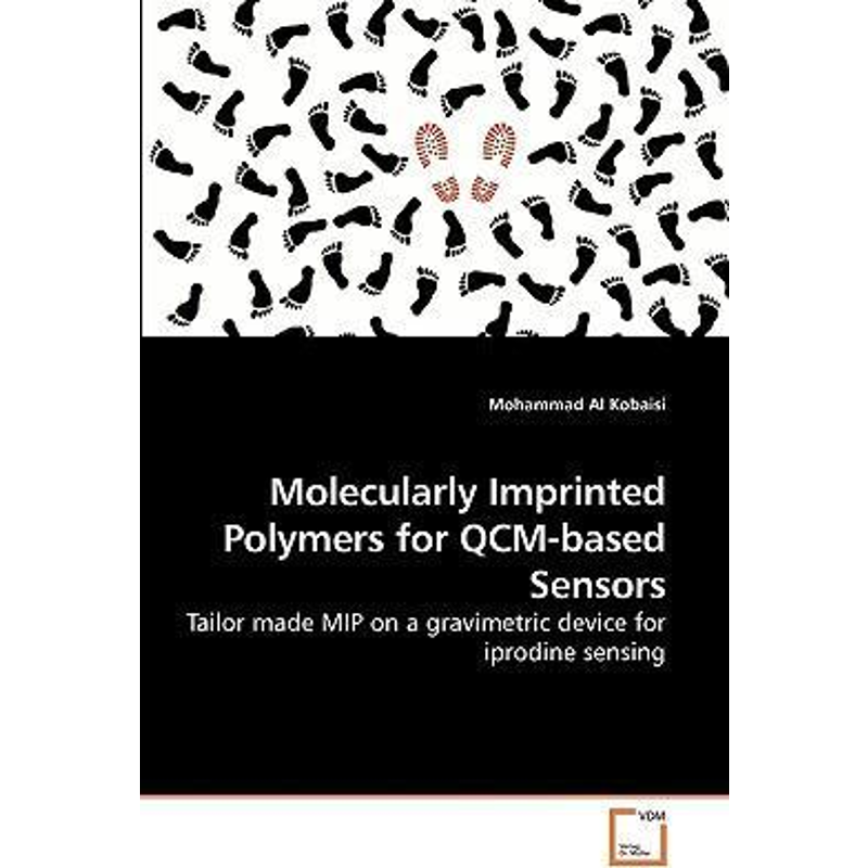 按需印刷Molecularly Imprinted Polymers for             QCM-based Sensors[9783639225839]