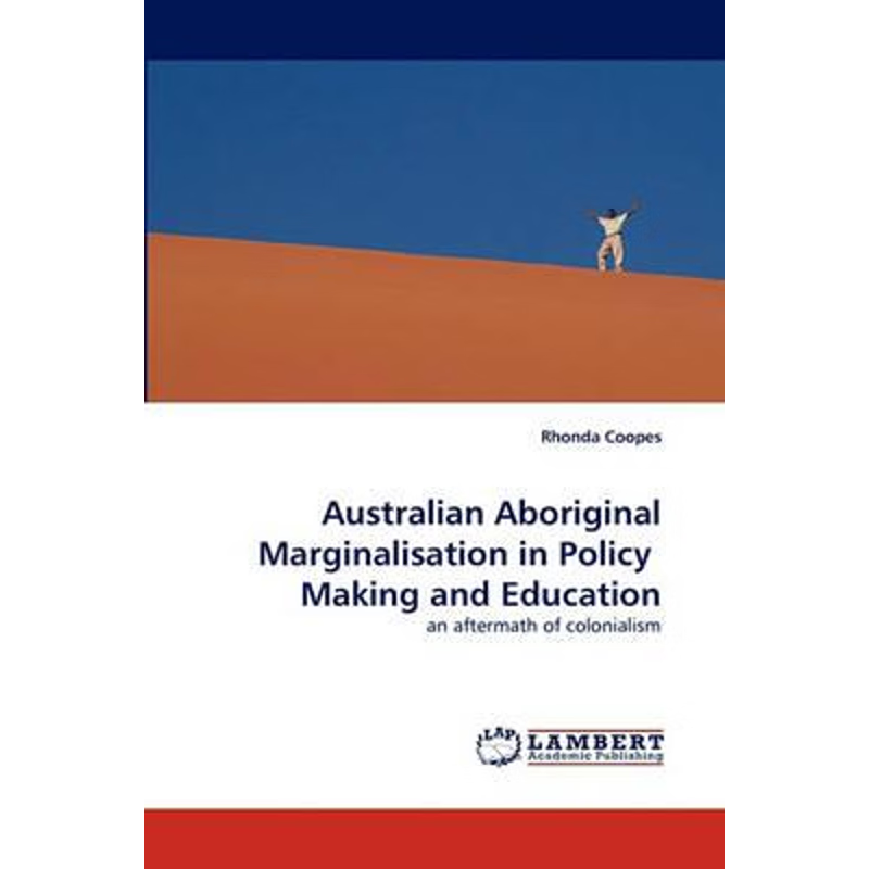 按需印刷Australian Aboriginal Marginalisation in Policy Making and Education[9783838301488]