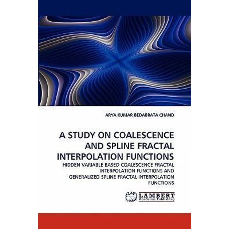 按需印刷A Study on Coalescence and Spline Fractal Interpolation Functions[9783843361712]