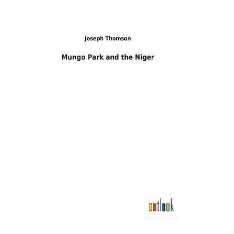 按需印刷Mungo Park and the Niger[9783732630035]