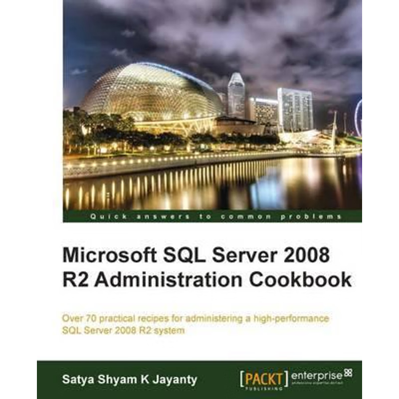 按需印刷Microsoft SQL Server 2008 R2 Administration Cookbook[9781849681445]