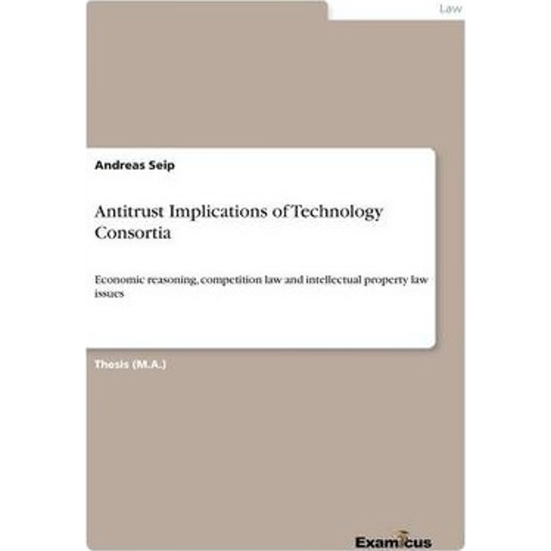 按需印刷Antitrust Implications of Technology Consortia[9783869430461]