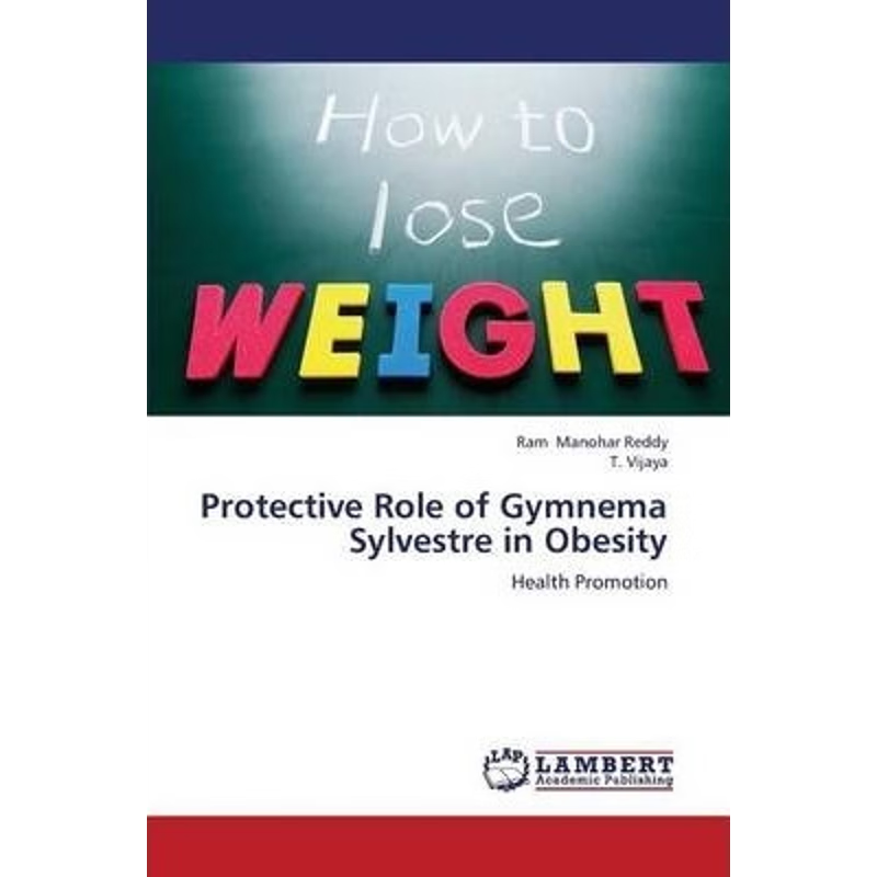 按需印刷Protective Role of Gymnema Sylvestre in Obesity[9783659357053]