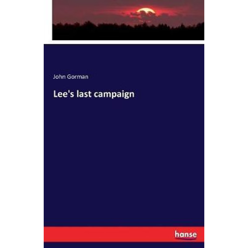 按需印刷Lee's last campaign[9783337113254]