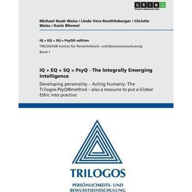 按需印刷不退不换IQ + EQ + SQ = PsyQ - The Integrally Emerging Intelligence[9783640902088]