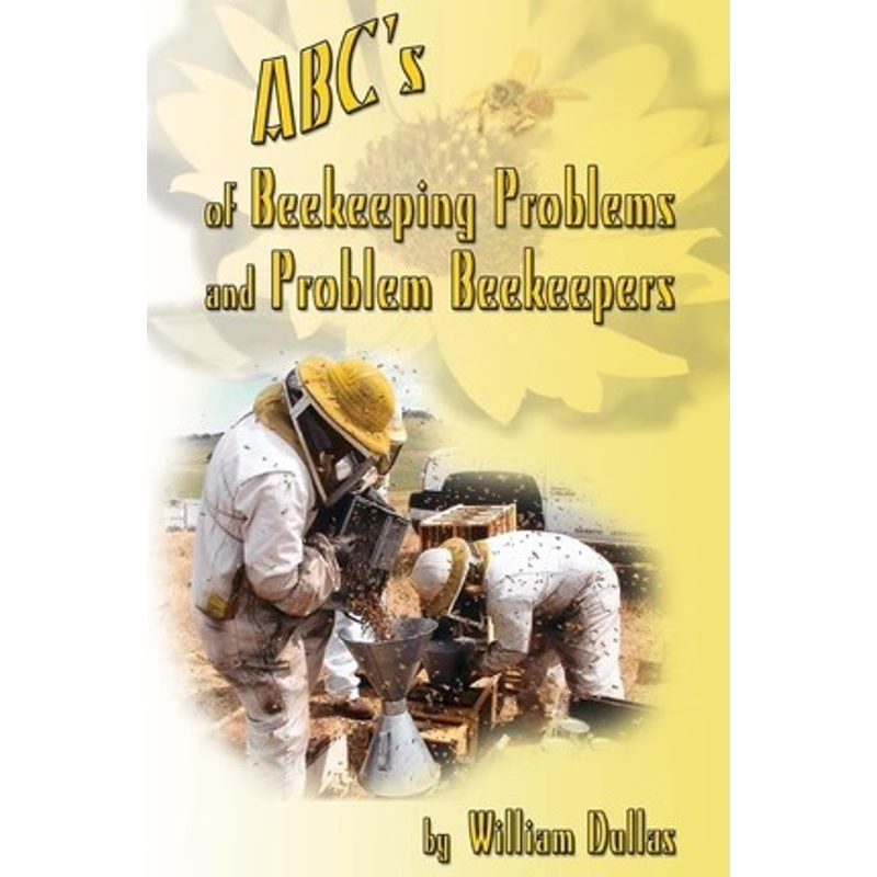 按需印刷ABC's of BeeKeeping Problems and Problem Beekeepers[9780595533824]