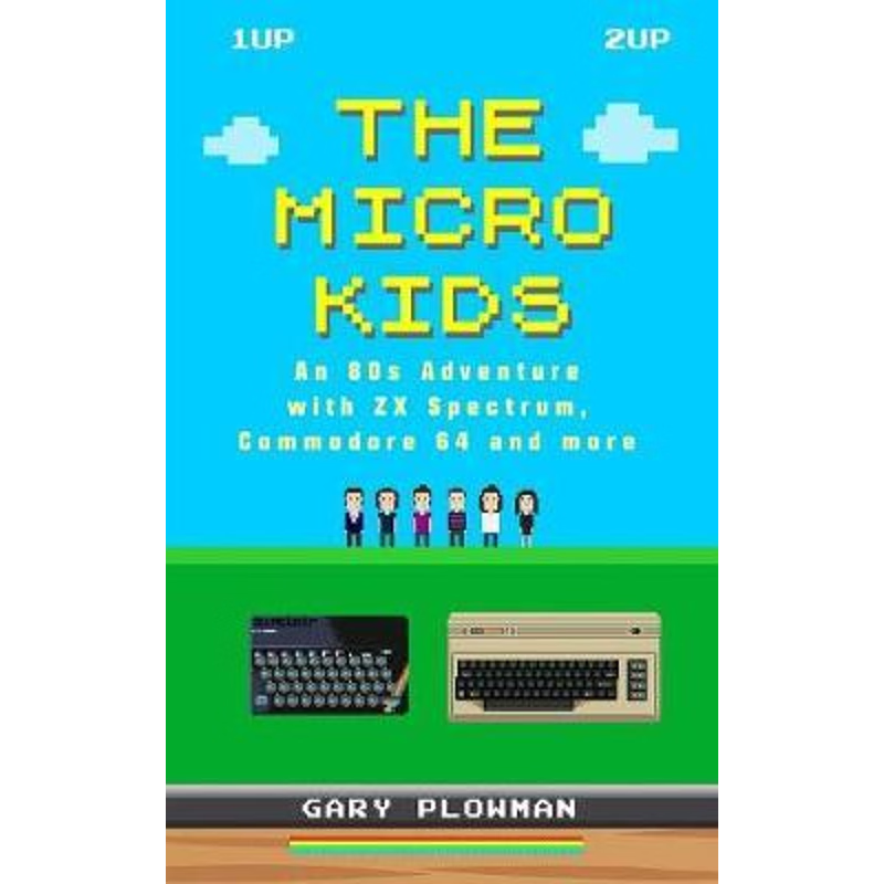 按需印刷The Micro Kids:An 80s Adventure with ZX Spectrum, Commodore 64 and more[9780993474460]