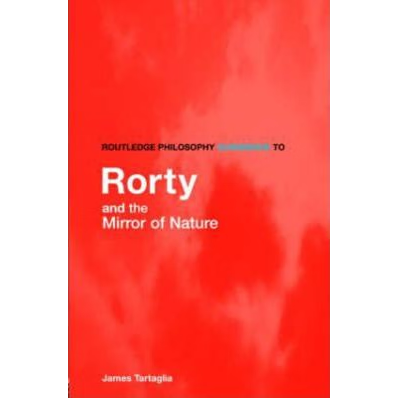 预订Routledge Philosophy GuideBook to Rorty and the Mirror of Nature