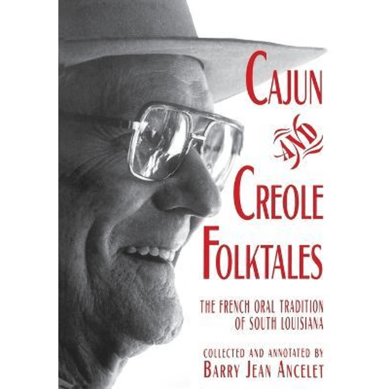 按需印刷不退不换Cajun and Creole Folktales:The French Oral Tradition of South Louisiana[9780878057092]