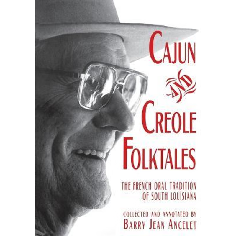 按需印刷Cajun and Creole Folktales:The French Oral Tradition of South Louisiana[9780878057092]