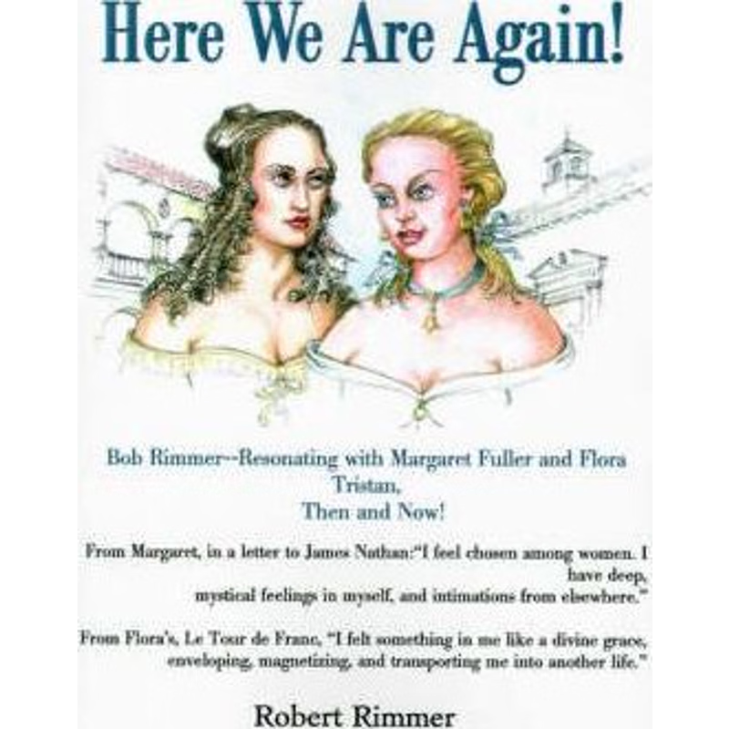 按需印刷Here We Are Again!:Bob Rimmer--Resonating with Margaret Fuller and Flora Tristan, Then and Now![9780595191178]