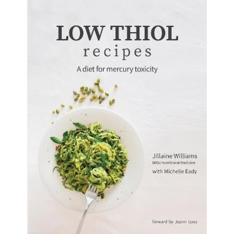 按需印刷不退不换Low Thiol Recipes:For People with Symptoms of Mercury Toxicity and Th[9780648564409]