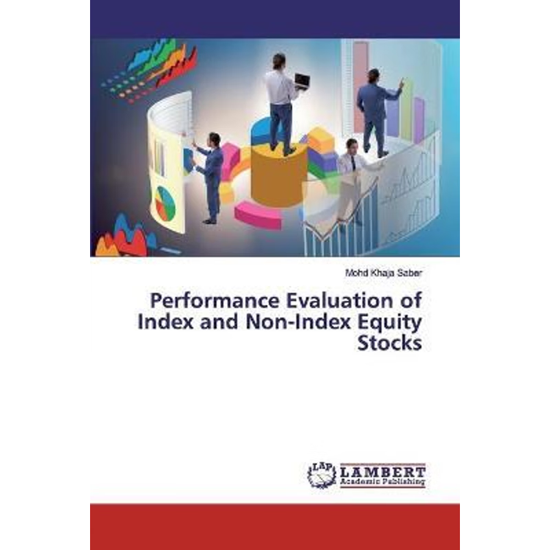 按需印刷Performance Evaluation of Index and Non-Index Equity Stocks[9786202528788]