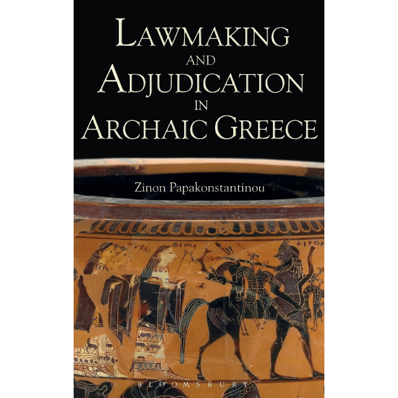 按需印刷Lawmaking and Adjudication in Archaic Greece[9780715637296]