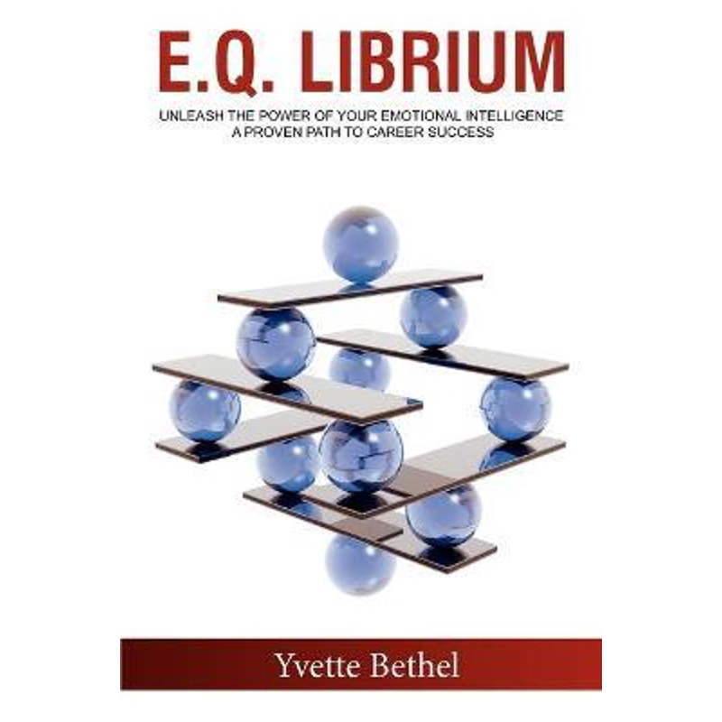 按需印刷E.Q. Librium     Unleash the Power of Your Emotional Intelligence[9780578083605]