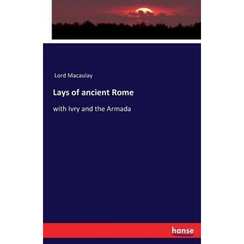 按需印刷Lays of ancient Rome[9783742801692]