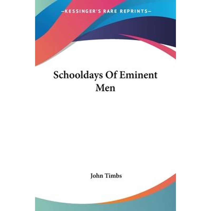 按需印刷Schooldays Of Eminent Men[9780548467305]