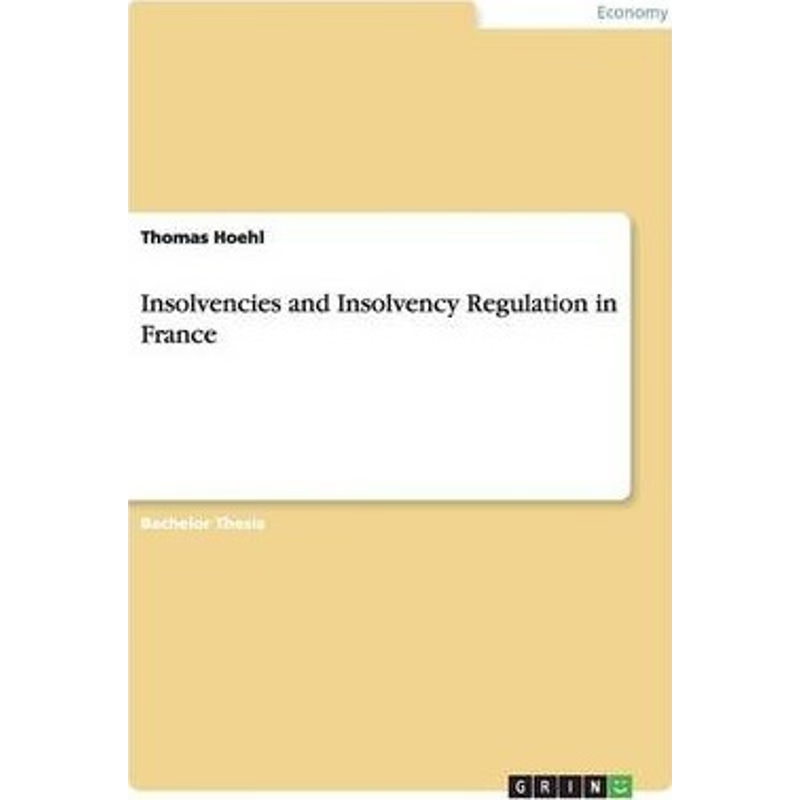 按需印刷不退不换Insolvencies and Insolvency Regulation in France[9783656047698]