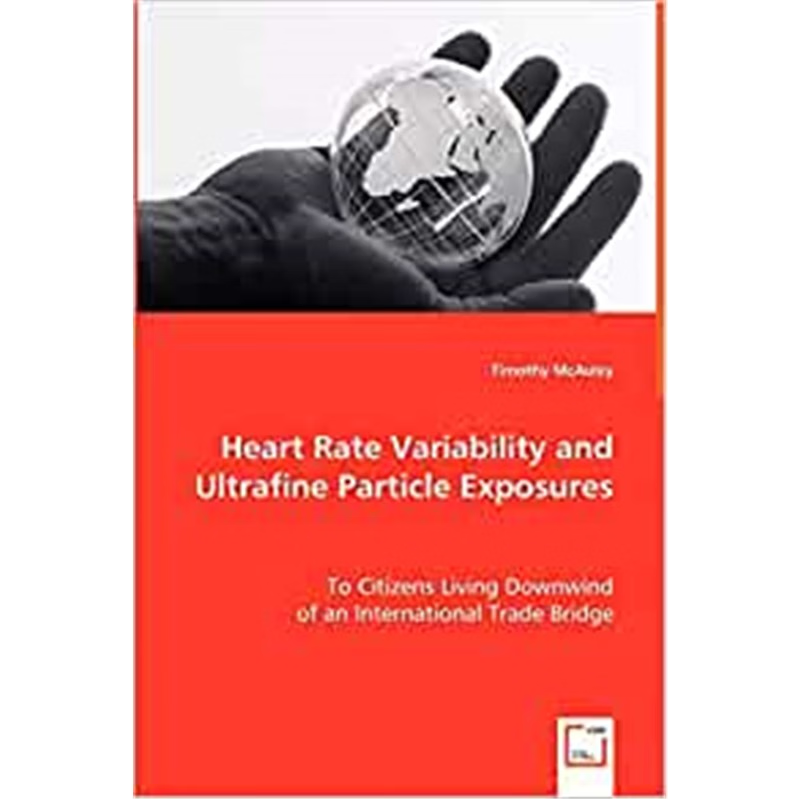 按需印刷不退不换Heart Rate Variability and Ultrafine Particle Exposures[9783639015447]