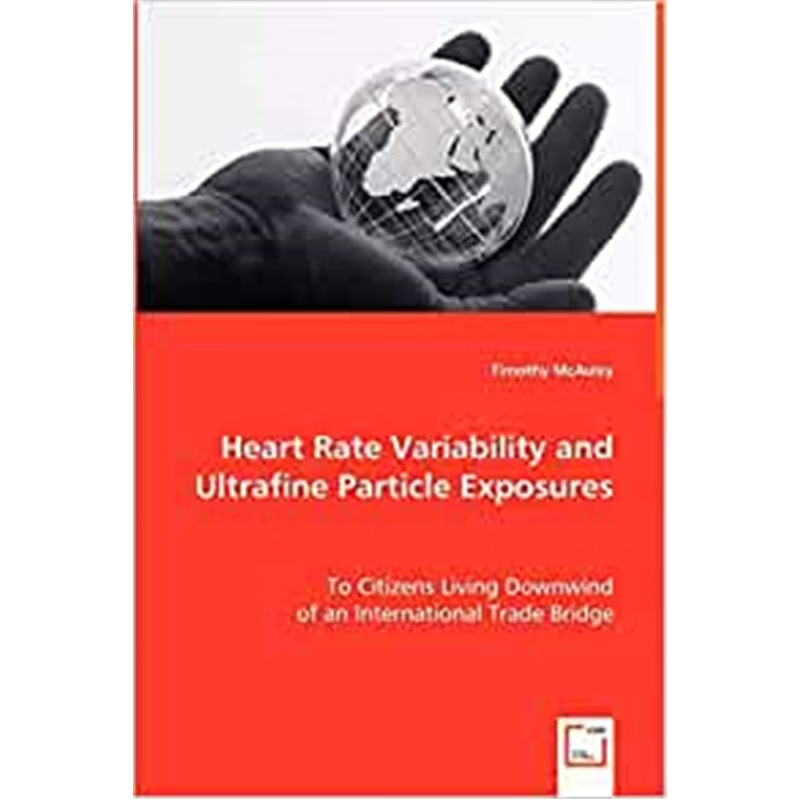 按需印刷Heart Rate Variability and Ultrafine Particle Exposures[9783639015447]