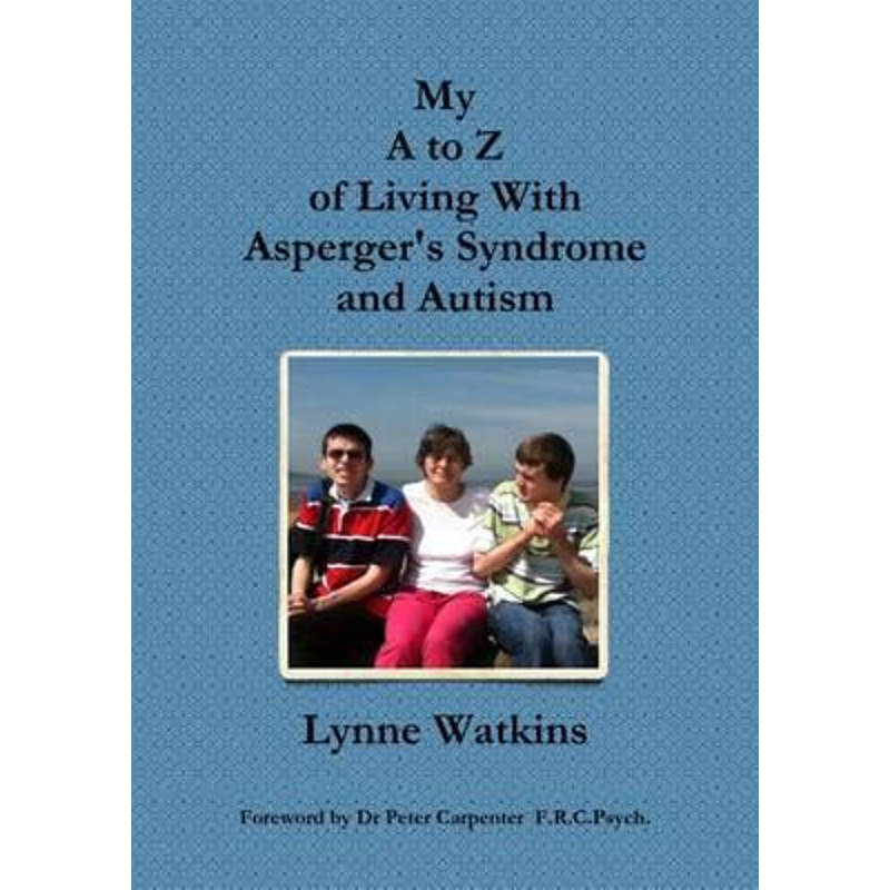 按需印刷My A to Z of Living With Asperger's Syndrome and Autism[9781291294118]