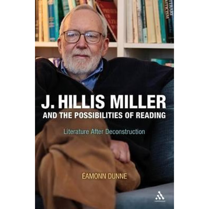 按需印刷J. Hillis Miller and the Possibilities of Reading[9781441194053]