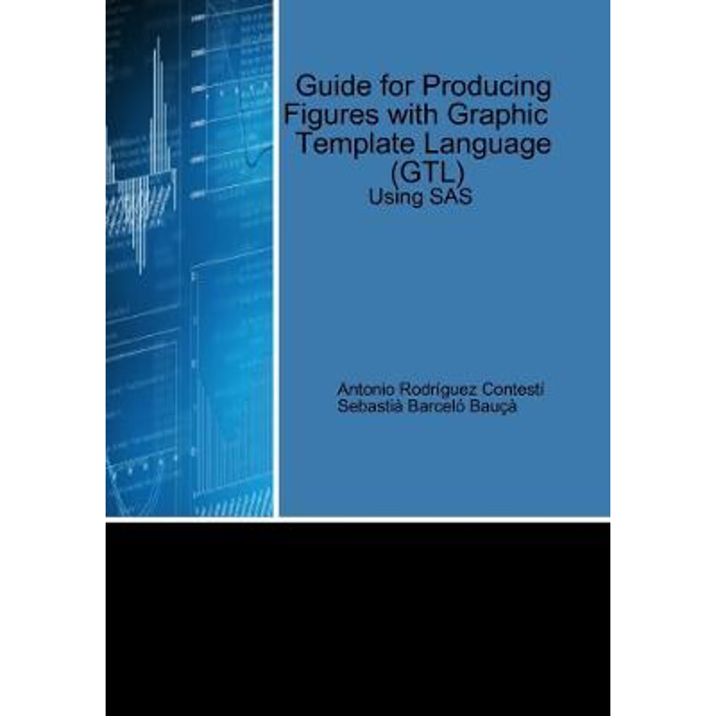 按需印刷Guide for Producing Figures with Graphic Template Language (GTL) Using SAS[9780244842147]