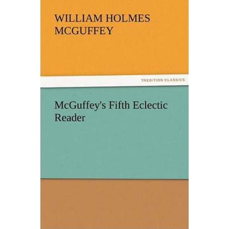 按需印刷McGuffey's Fifth Eclectic Reader[9783842477353]