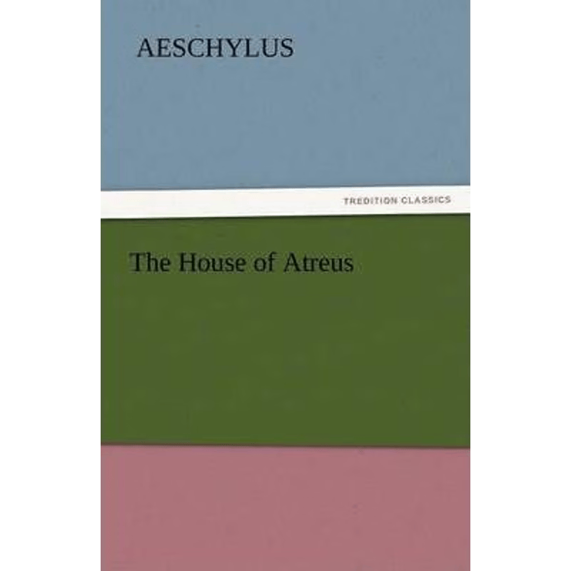 按需印刷不退不换The House of Atreus[9783842434301]