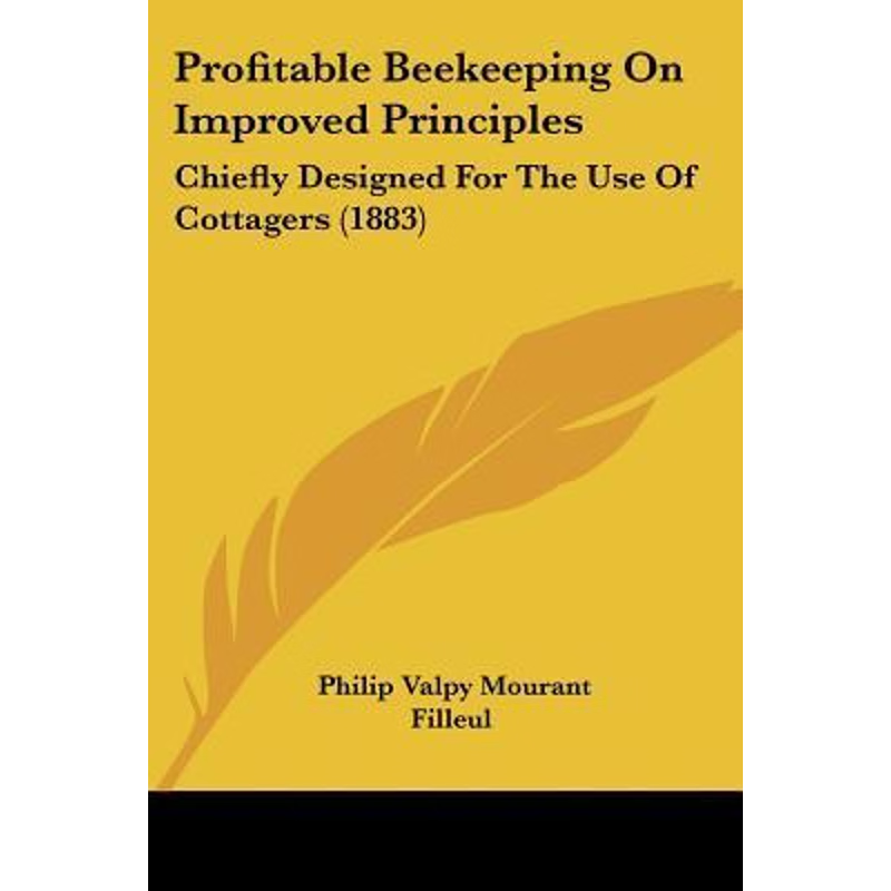 按需印刷Profitable Beekeeping On Improved Principles[9781120863966]